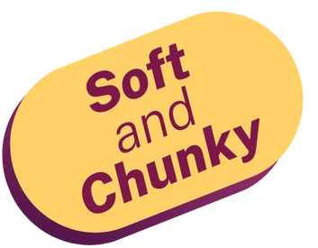 soft and chunky